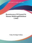 Reminiscences Of General Sir Thomas Makdougall Brisbane (1860)