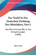 Der Teufel In Der Deutschen Dichtung Des Mittelalters, Part 1