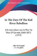 In The Days Of The Red River Rebellion