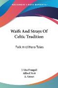 Waifs And Strays Of Celtic Tradition