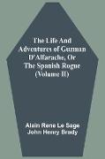 The Life And Adventures Of Guzman D'Alfarache, Or The Spanish Rogue (Volume II)