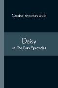 Daisy, or, The Fairy Spectacles