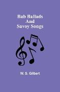 Bab Ballads and Savoy Songs