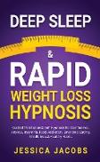 Deep Sleep & Rapid Weight Loss Hypnosis