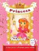 Princesa Libro para Colorear para Niñas: Hermosas Ilustraciones de Princesas para Colorear para niñas de 4 a 9 años Este libro desbloqueará las mejore