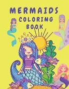 Mermaids Coloring Book: Activity Book for kids - Coloring Book for Children with Mermaids - Coloring Pages for Toddlers - Mermaids Coloring Bo