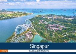 Singapur - Tradition trifft Moderne (Wandkalender 2022 DIN A3 quer)