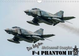 Die letzten McDonnell Douglas F-4 Phantom II (Wandkalender 2022 DIN A4 quer)