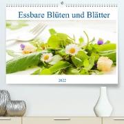 essbare Blüten und Blätter (Premium, hochwertiger DIN A2 Wandkalender 2022, Kunstdruck in Hochglanz)