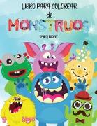 Libro para colorear de monstruos para niños: Increíble libro para colorear para niños I Monstruos lindos, divertidos y geniales I Mi primer gran libro