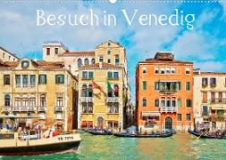 Besuch in Venedig (Wandkalender 2022 DIN A2 quer)