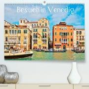 Besuch in Venedig (Premium, hochwertiger DIN A2 Wandkalender 2022, Kunstdruck in Hochglanz)