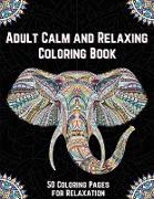 Adult Calm and Relaxing Coloring Book