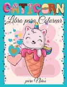 Caticorn Libro para Colorear para Niños: Libro para Colorear de un simpático cuerno de caña para Niños Para niños pequeños, preescolares, niños y niña