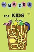 100 Mazes For Kids Ages 8-12: Fun Maze Activity Workbook for Children 100 Medium Difficulty Mazes for Kids 8-12 year olds Maze Books for Kids with S