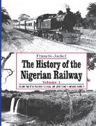 The History of the Nigerian Railway. Vol 1