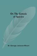 On The Genesis Of Species