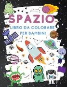 Spazio Libro da Colorare per Bambini: Fantastico Spazio Esterno da Colorare con Pianeti, Razzi, Robot (Libri da Colorare per Bambini)