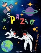 SPAZIO libro de colorare: Spazio da colorare con pianeti, astronauti, navi spaziali, razzi, stelle per bambini