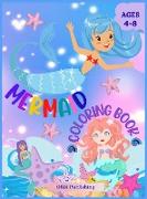 Mermaid Coloring Book: Great Coloring and Activity Book for Kids with Cute Mermaids, For Kids Ages 4-8