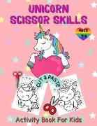 Unicorn Cut and Paste Coloring: Unicorn Activity Book for Kids Ages 4-8, A Fun Unicorn Scissor Skills Activity Book and Gift for Kids, Toddlers and Pr