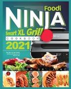 Ninja Foodi Smart XL Grill Cookbook 2021