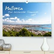 Mallorca - Eine balearische Trauminsel (Premium, hochwertiger DIN A2 Wandkalender 2022, Kunstdruck in Hochglanz)
