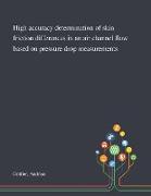 High Accuracy Determination of Skin Friction Differences in an Air Channel Flow Based on Pressure Drop Measurements