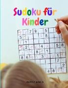 Sudoku für Kinder - 200 lustige Sudoku-Rätsel für Kinder von 8-12 Jahren