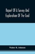 Report Of A Survey And Exploration Of The Coal And Ore Lands Belonging To The Allegheny Coal Company