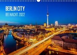 Berlin City bei Nacht (Wandkalender 2022 DIN A3 quer)
