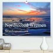 Nordseebad Wremen - Strandimpressionen (Premium, hochwertiger DIN A2 Wandkalender 2022, Kunstdruck in Hochglanz)