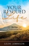 Your Rescued Life