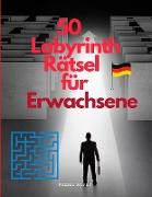 50 Labyrinth-Rätsel für Erwachsene