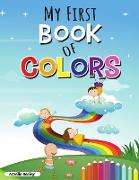 My First Book of Colors: Educational Activity Workbook for Toddlers, Fun and Easy Colors and Shapes