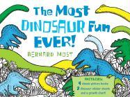 The Most Dinosaur Fun Ever! [With 2 Sticker Sheets and Growth Chart]