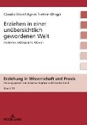 Erziehen in einer unübersichtlich gewordenen Welt