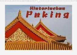Historisches Peking (Wandkalender 2022 DIN A3 quer)