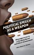 Political Speech as a Weapon