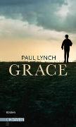 Grace – Vom Preisträger des Booker Prize 2023 ("Prophet Song")