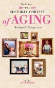 The Cultural Context of Aging: Worldwide Perspectives Third Edition