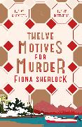 Twelve Motives for Murder