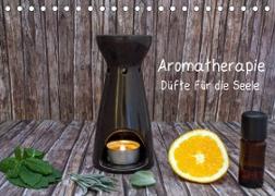Aromatherapie - Düfte für die Seele (Tischkalender 2022 DIN A5 quer)