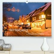 Winterberg - Stadtansichten (Premium, hochwertiger DIN A2 Wandkalender 2022, Kunstdruck in Hochglanz)