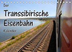 Der Transsibirische Eisenbahn Kalender (Tischkalender 2022 DIN A5 quer)