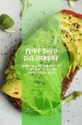 Plant - Based Diet Cookbook