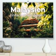 Malaysien - einfach unvergesslich (Premium, hochwertiger DIN A2 Wandkalender 2022, Kunstdruck in Hochglanz)
