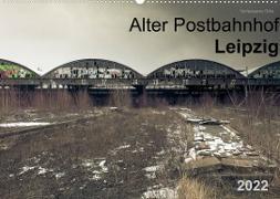 Verlassene Orte. Alter Postbahnhof Leipzig (Wandkalender 2022 DIN A2 quer)