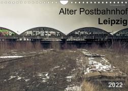 Verlassene Orte. Alter Postbahnhof Leipzig (Wandkalender 2022 DIN A4 quer)