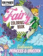 Fairy Coloring Book, Featuring Princess & Unicorn 100 Pages